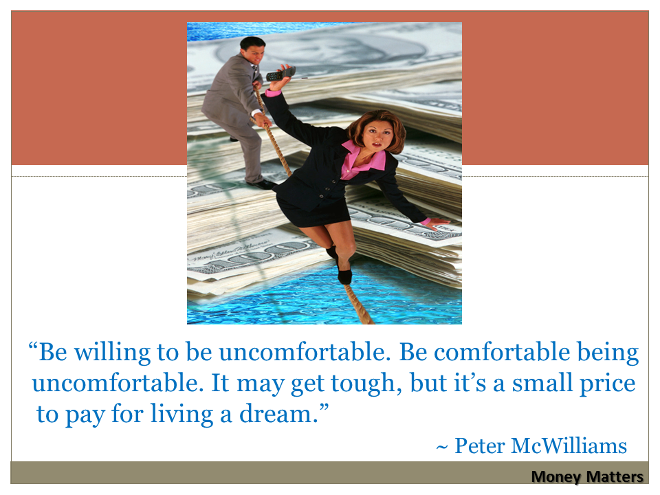 Be willing to be uncomfortable